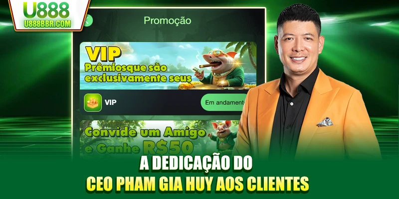 A dedicação do CEO Pham Gia Huy aos clientes