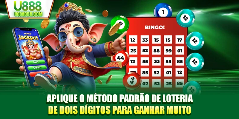 Aplique o método padrão de loteria de dois dígitos para ganhar muito