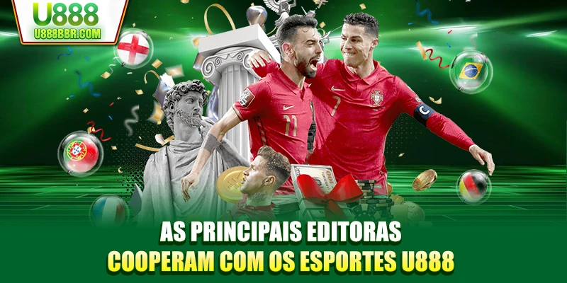 As principais editoras cooperam com os esportes U888