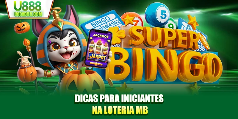Dicas para iniciantes na loteria MB