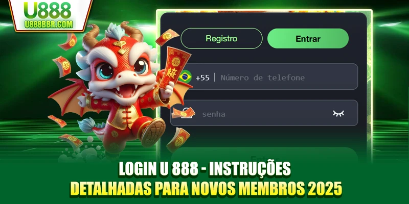 Login U 888 - Instruções detalhadas para novos membros 2025