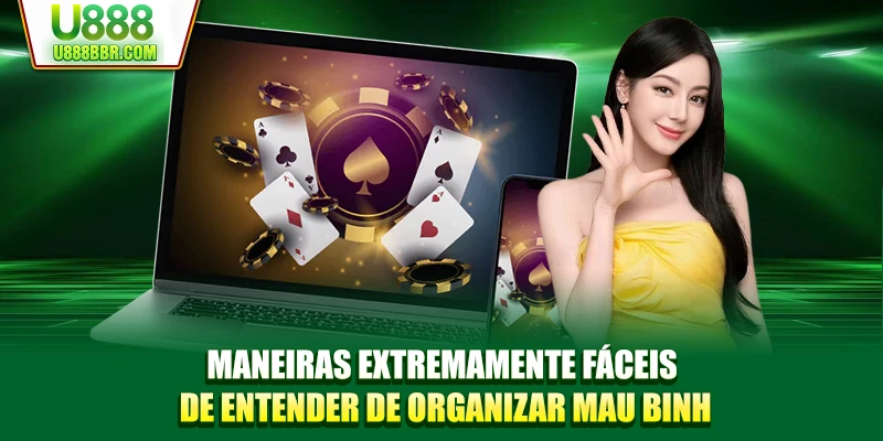 Maneiras extremamente fáceis de entender de organizar Mau Binh