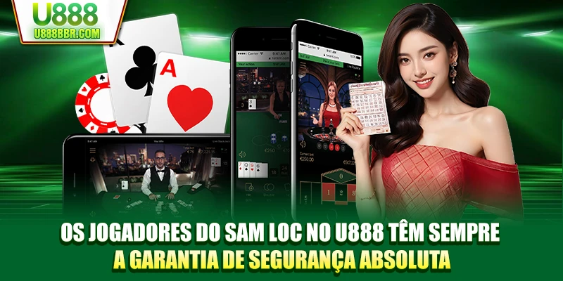 Os jogadores do Sam loc no U888 têm sempre a garantia de segurança absoluta
