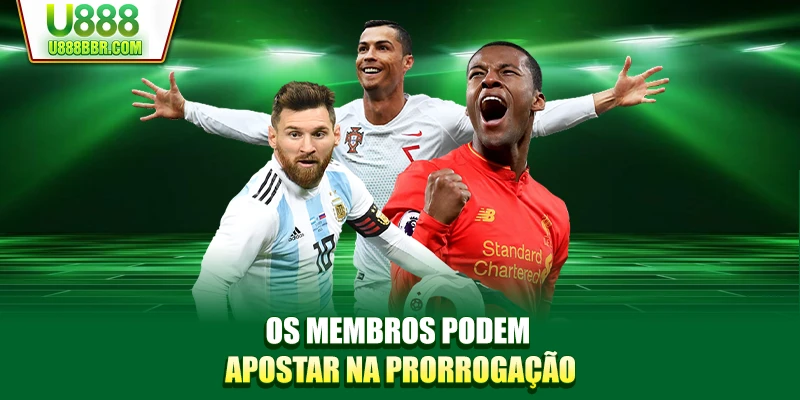 Os membros podem apostar na prorrogação
