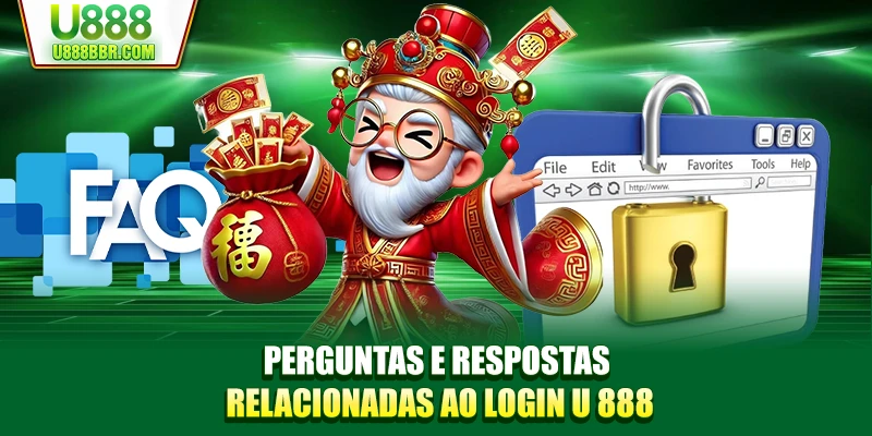 Perguntas e respostas relacionadas ao login U 888