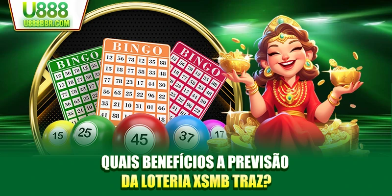 Quais benefícios a previsão da loteria XSMB traz?