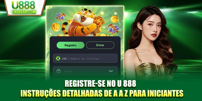 Registre-se no U 888 - Instruções detalhadas de A a Z para iniciantes