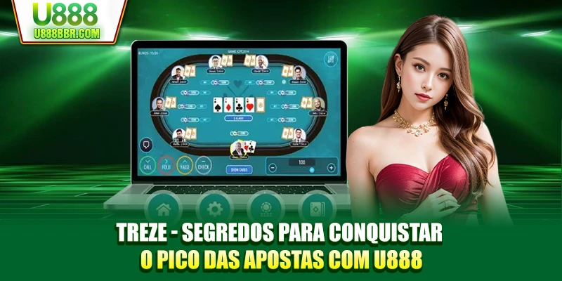 Treze - Segredos para Conquistar o Pico das Apostas com U888