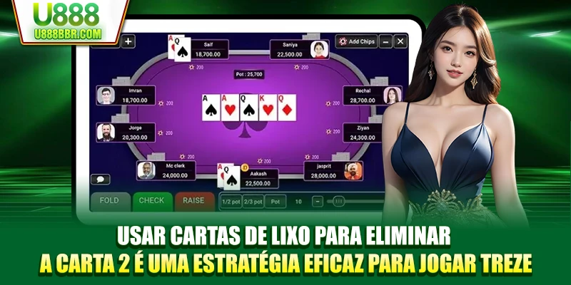 Usar cartas de lixo para eliminar a carta 2 é uma estratégia eficaz para jogar Treze